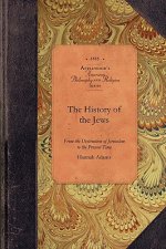 History of the Jews: From the Destruction of Jerusalem to the Present Time