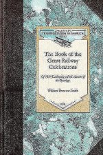 Book of the Great Railway Celebrations: Embracing a Full Account of the Opening of the Ohio & Mississippi, and the Marietta & Cincinnati Railroads, an