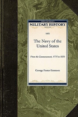 The Navy of the United States: From the Commencement, 1775 to 1853