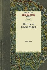 The Life of Emma Willard