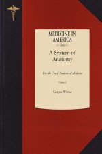 System of Anatomy V1: For the Use of Students of Medicine
