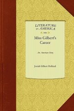 Miss Gilbert's Career: An American Story