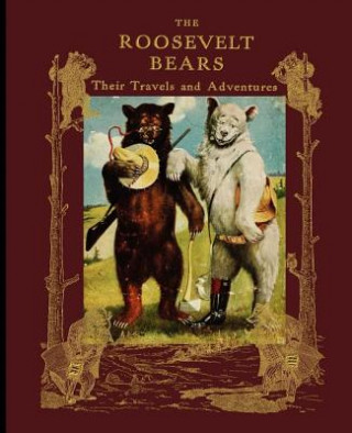 The Roosevelt Bears Travels Adventures