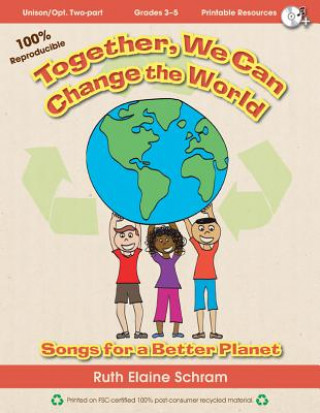 Together, We Can Change the World: Songs for a Better Planet