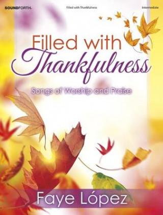 Filled with Thankfulness: Songs of Worship and Praise