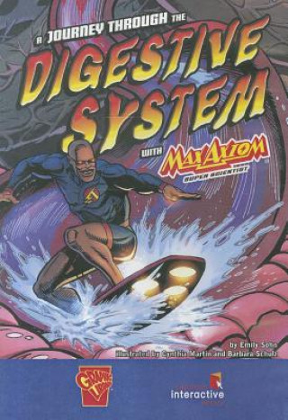A Journey Through the Digestive System with Max Axiom, Super Scientist