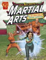 The Secrets of Martial Arts: An Isabel Soto History Adventure