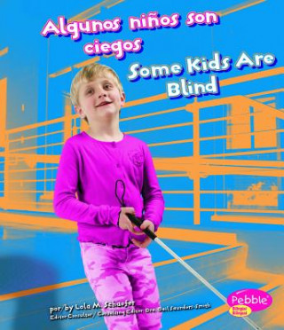 Algunos Ninos Son Ciegos/Some Kids Are Blind