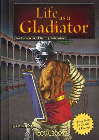 Life as a Gladiator: An Interactive History Adventure