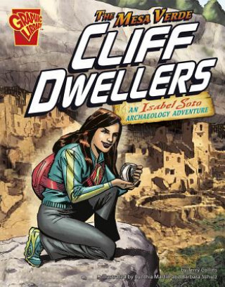 The Mesa Verde Cliff Dwellers: An Isabel Soto Archaeology Adventure