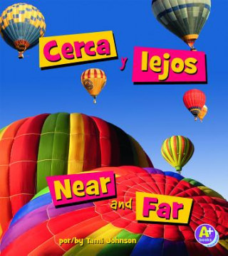 Cerca y Lejos/Near and Far