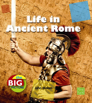 Life in Ancient Rome