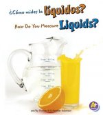 Como Mides Los Liquidos?/How Do You Measure Liquids?