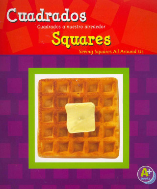 Cuadrados/Squares: Cuadrados a Nuestro Alrededor/Seeing Squares All Around Us