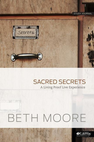 Sacred Secrets Study Journal: A Living Proof Live Experience