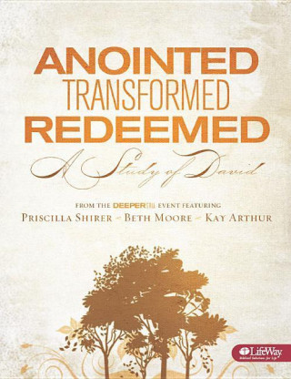Anointed, Transformed, Redeemed - Audio CDs: A Study of David