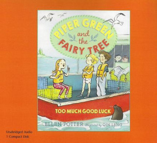 Piper Green and the Fairy Tree Too Much Good Luck (1 Paperback/1 CD Set