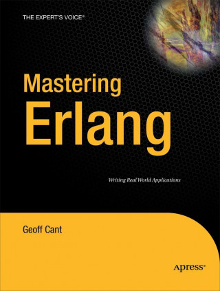 Mastering ERLANG: Writing Real World Applications