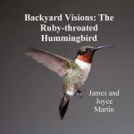 Backyard Visions: The Ruby-throated Hummingbird
