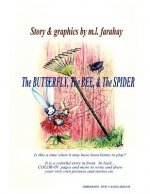 BUTTERFLY, THE BEE, and THE SPIDER
