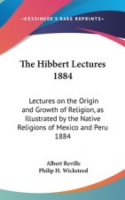 The Hibbert Lectures 1884