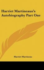 Harriet Martineaus's Autobiography Part One