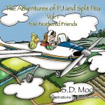 Adventures of PJ and Split Pea Vol. I