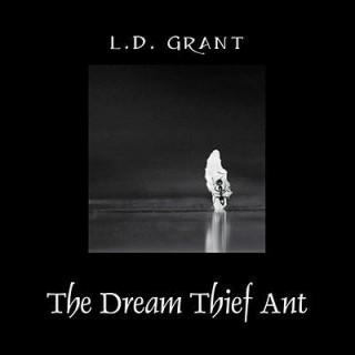 The Dream Thief Ant