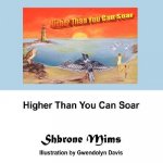 Higher Than You Can Soar
