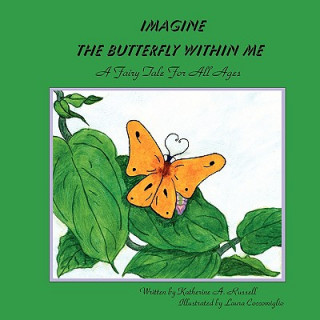 Imagine the Butterfly Within Me