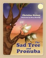 Sad Tree and Pronuba
