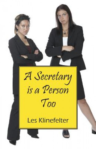 Secretary Is a Person Too