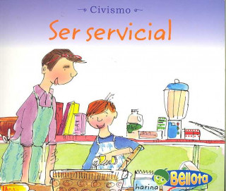 Ser Servivial = Being Helpful