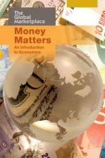 Money Matters: An Introduction to Economics