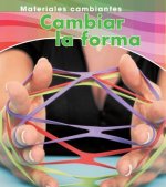 Cambiar la Forma = Changing Shape