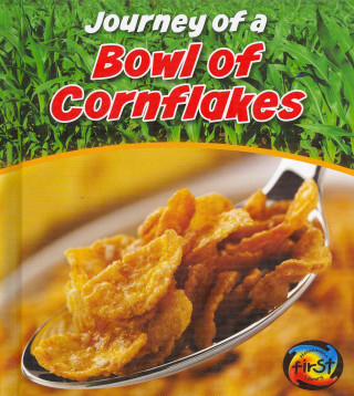 Journey of a Bowl of Cornflakes