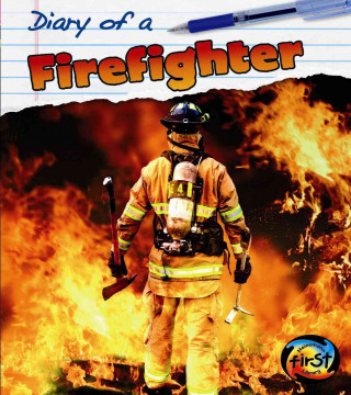 Diary of a Firefighter