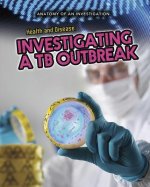 Health and Disease: Investigating a Tb Outbreak