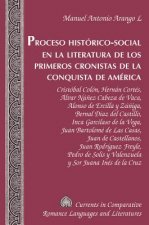 Proceso Historico-Social En la Literatura De Los Primeros Cronistas de la Conquista ge America
