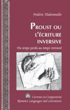 Proust, Ou, L'aecriture Inversive