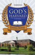 God's Harvard: A Christian College on a Mission to Save America