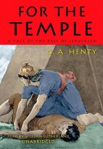 For the Temple: A Tale of the Fall of Jerusalem