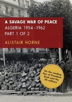 A Savage War of Peace: Algeria 1954-1962