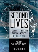 Second Lives: A Journey Through Virtual Worlds