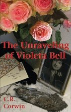 The Unraveling of Violeta Bell: A Morgue Mama Mystery