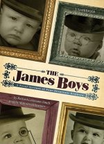 The James Boys: A Novel Account of Four Desperate Brothers