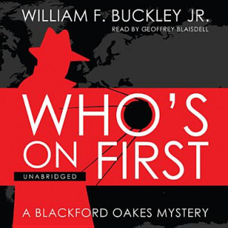 Who's on First: A Blackford Oakes Mystery