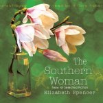 The Southern Woman: New and Selected Fiction