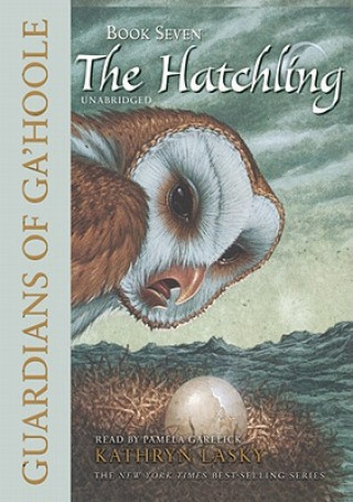 The Hatchling: Guardians of Ga'hoole Book, 7