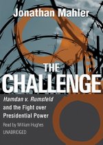 The Challenge: Hamdan v. Rumsfeld and the Fight Over Presidential Power